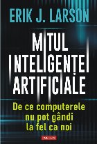 Mitul inteligenţei artificiale computerele pot