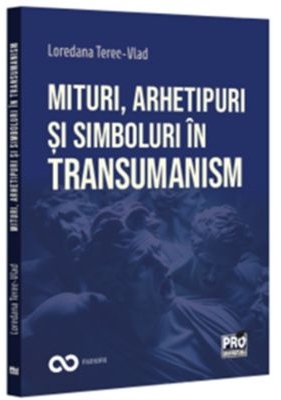 Mituri, arhetipuri şi simboluri în transumanism