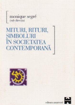 Mituri, rituri, simboluri in societatea contemporana
