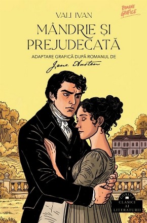 Mândrie şi prejudecată : adaptare grafică după romanul de Jane Austen