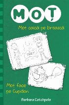 coperta Moț calcă pe broască. Moț face pe Cupidon