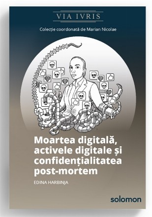 Moartea digitală, activele digitale şi confidenţialitatea post-mortem