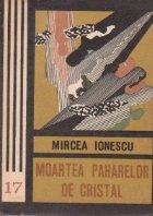Moartea paharelor cristal Nuvele politiste