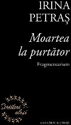coperta Moartea la purtător : Fragmentarium