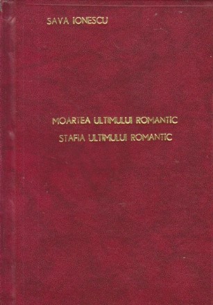 Moartea ultimului romantic. Stafia ultimului romantic