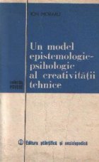 Un model epistemologic-psihologic al creativitatii tehnice