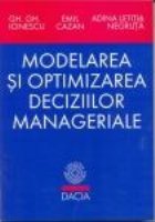 Modelarea si optimizarea decizilor manageriale