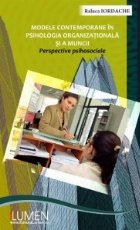 Modele contemporane in psihologia organizationala. Perspective psihosociale