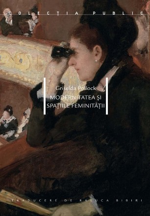 Modernitatea şi spaţiile feminităţii