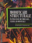 coperta Modificari structurale in procesele de frecare, uzura si oboseala