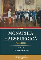 Monarhia Habsburgică (1848-1918). Volumul II. Popoarele Imperiului