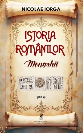 Monarhii (Set of:Istoria românilorVol. 6)