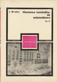 Montarea instalatiilor de automatizare, volumul al IV-lea - Elemente si sisteme de reglare pneumatice
