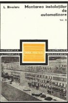 Montarea instalatiilor automatizare Volumul lea