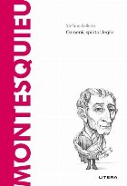 Montesquieu : oamenii, spiritul, legile