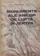Monumente ale anilor lupta jertfa