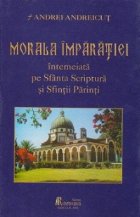 Morala Imparatiei intemeiata Sfanta Scriptura
