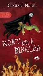 Mort de-a binelea (Vampirii Sudului, vol. 5)