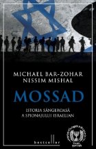 Mossad Istoria sangeroasa spionajului israelian