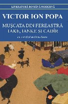 Muşcata din fereastră,Take, Ianke şi Cadîr