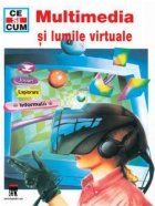 Multimedia si lumile virtuale