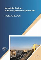 Municipiul Craiova : studiu de geomorfologie urbană