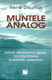 Muntele analog. Roman de aventuri alpine, non-euclidiene si simbolic autentice