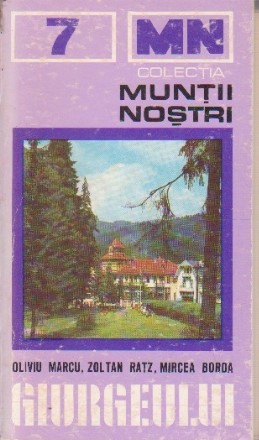 Muntii Giurgeului - Ghid turistic