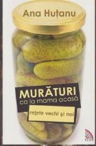 coperta Muraturi ca la mama acasa. Retete vechi si noi