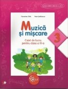 Muzica si miscare. Caiet de lucru pentru clasa a III-a
