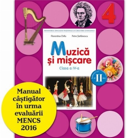 Muzica si miscare. Manual. Clasa a IV-a, semestrul al II-lea (contine CD)