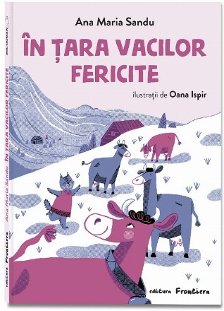 În Ţara vacilor fericite