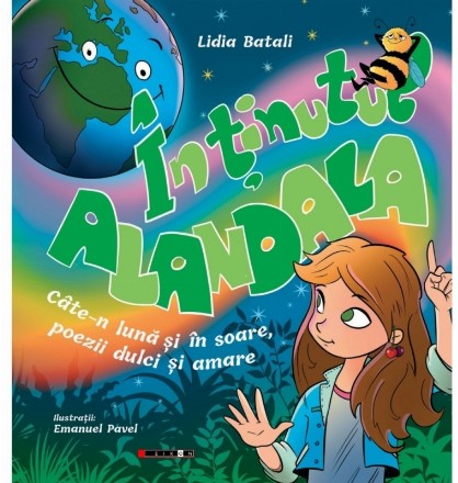 În ţinutul Alandala : câte-n lună şi în soare, poezii dulci şi amare