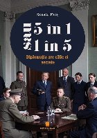 5 în 1 sau 1 în 5 : diplomația are căile ei secrete 5 în 1 sau 1 în 5 : diplomația are căile ei secrete