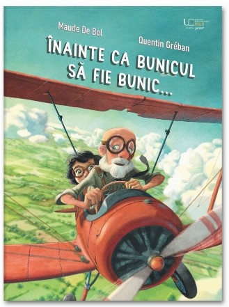 Înainte ca bunicul să fie bunic ...