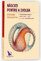 Nascuti pentru evolua Consideratii psihologice