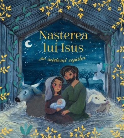 Naşterea lui Isus pe înţelesul copiilor