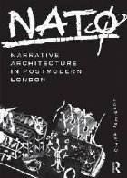 NATO: Narrative Architecture in Postmodern London