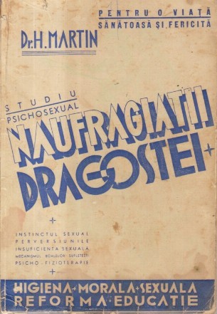 Naufragiatii dragostei - Studiu psichosexual (Dr. Martin)
