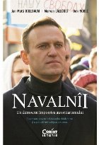 Navalnii. Un democrat impotriva autoritarismului