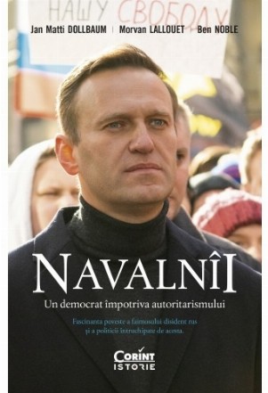 Navalnii. Un democrat impotriva autoritarismului
