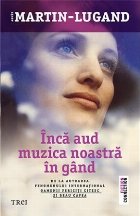Încă aud muzica noastră în