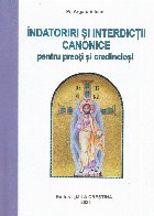 Îndatoriri şi interdicţii canonice pentru