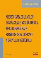 Neexecutarea obligațiilor contractuale : natură juridică,reguli generale ale formelor de valorificare a dre