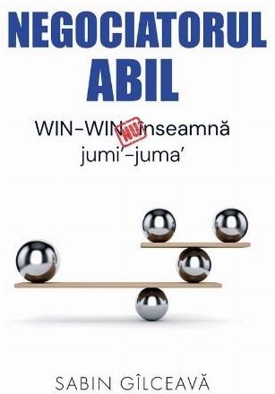 Negociatorul abil : Win-Win nu înseamnă jumi'-juma'