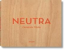 Neutra. Complete Works