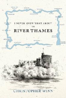 I Never Knew That About the River Thames