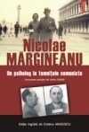 Nicolae Margineanu. Un psiholog in temnitele comuniste. Documente preluate din arhiva CNSAS