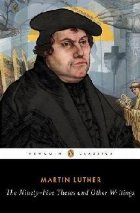 coperta Ninety-Five Theses and Other Writings