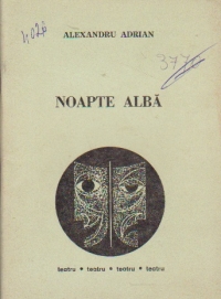 Noapte alba - Piesa intr-un act